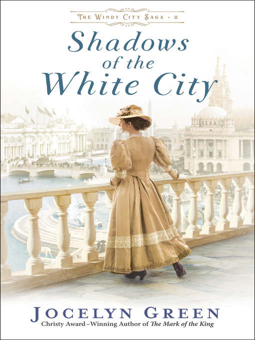 Title details for Shadows of the White City by Jocelyn Green - Wait list